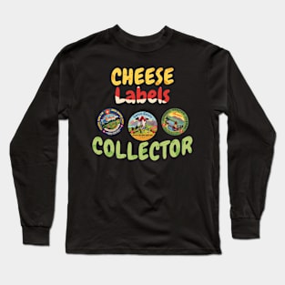 cheese labels collector / cheese labels lover gift idea / cheese labels present / Tyrosemiophilia lover Long Sleeve T-Shirt